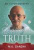 My Experiments with Truth