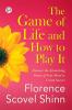 The Game of Life and How to Play It
