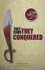 They Came They Conquered