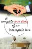 A Complete Love Story Of An Incomplete Love