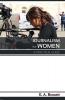 Journalism for Women A Practical Guide