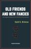 Old Friends and New Fancies