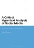 A Critical Hypertext Analysis of Social Media: The True Colours of Facebook
