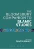 The Bloomsbury Companion to Islamic Studies