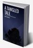 A Tangled Tale