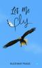 LET ME FLY