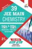 39 JEE Main Chemistry Online (2018-2012) & Offline (2018-2002) Chapter-wise + Topic-wise Solved Papers 2nd Edition