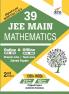 39 JEE Main Mathematics Online (2018-2012) & Offline (2018-2002) Chapter-wise + Topic-wise Solved Papers 2nd Edition