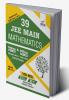 39 JEE Main Mathematics Online (2018-2012) & Offline (2018-2002) Chapter-wise + Topic-wise Solved Papers 2nd Edition