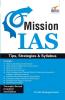 Mission IAS - Prelim/ Main Exam Trends How to prepare Strategies Tips & Detailed Syllabus 2nd Edition