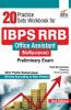20 Practice Sets Workbook for IBPS-CWE RRB Office Assistant (Multipurpose) Preliminary Exam 2nd Edition