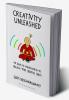 Creativity Unleashed