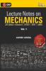 Lecture Notes on Mechanics- Physics Galaxy (JEE Mains & Advance BITSAT NEET AIIMS) - Vol. I