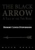 THE BLACK ARROW A Tale of the Two Roses