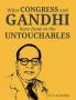 What Congress and Gandhi have don’t to the Untouchbles