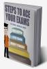 STEPS TO ACE YOUR EXAMS