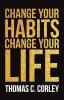 Change your Habits Change your Life