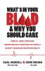 What's in Your Blood & Why You Should Care