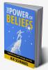 THE  POWER OF BELIEFS