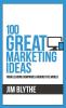 100 Great Marketing Ideas