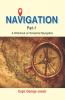 Navigation Part - 1 : A Workbook on Terrestrial Navigation