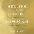 Healing Is The New High A Guide To Over