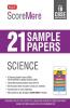 ScoreMore 21 Sample Papers CBSE Boards - Class 10 Science