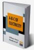A-B-C Of Electricity