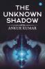 The Unknown Shadow