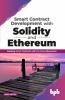 Smart Contract Development with Solidity and Ethereum