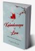 Kaleidoscope of Love