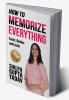 HOW TO MEMORIZE EVERYTHING Easier Quicker and Faster