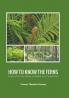 HOW TO KNOW THE FERNS
