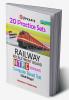 20 Practice Sets RAILWAY RECRUITMENT BOARD NTPC (GRADUATE) CBT (IInd Stage)