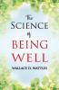 The Science of Being Well