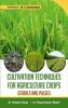 CULTIVATION TECHNIQUES FOR AGRICULTURE CROPS: CEREALS AND PULSES