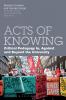 Acts of Knowing: Critical Pedagogy in Against and Beyond the University