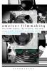 Amateur Filmmaking: The Home Movie the Archive the Web