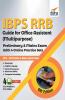 IBPS RRB Guide for Office Assistant (Multipurpose) Preliminary & Mains Exam with 4 Online Practice Sets 6th Edition