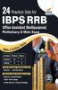 24 Practice Sets for IBPS RRB Office Assistant (Multipurpose) Preliminary & Mains Exam with 4 Online Tests 3rd Edition