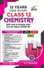 12 Years CBSE Board Class 12 Chemistry Skill-wise & Chapter-wise Solved Papers (2008 - 19) 7th Edition