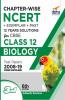 Chapter-wise NCERT + Exemplar + Past 12 Years Solutions for CBSE Class 12 Biology 6th Edition