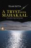 A Tryst with Mahakaal - The Ghost Who Never Died