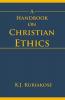 A Handbook on Christian Ethics