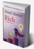 Don’t Retire Rich