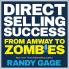 DIRECT SELLING SUCCESS: From Amway to Zombies (ENGLISH)