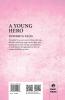 A Young Hero; Or Fighting To Win