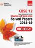 CBSE Class XII 2020 - Biology Chapter and Topic-wise Solved Papers 2011-2019