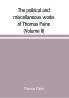The political and miscellaneous works of Thomas Paine (Volume II)