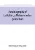 Autobiography of Lutfullah a Mohammedan gentleman
